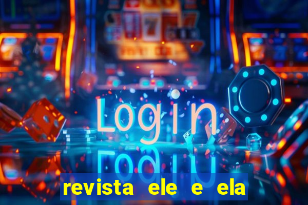 revista ele e ela cartas do forum